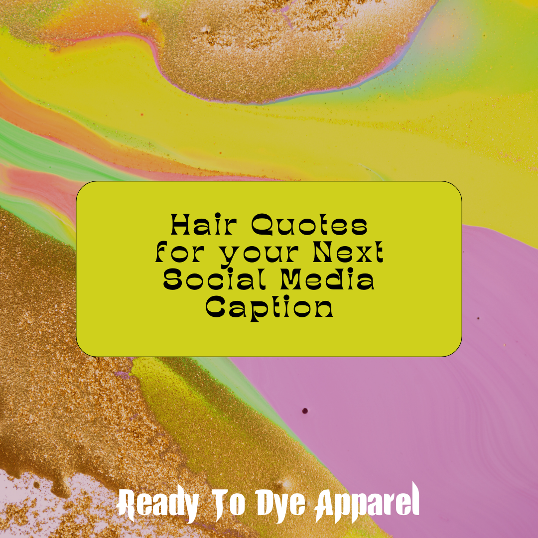 Hair Quotes for your Next Social Media Caption