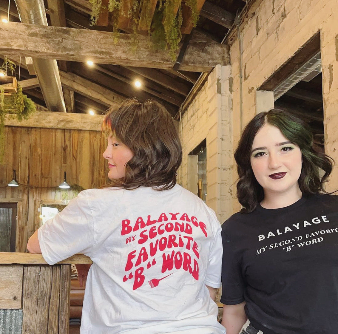 women wearing Balayage my second favorite B word t-shirt