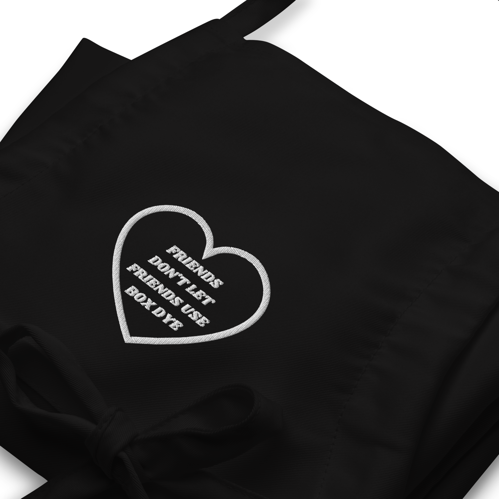 Friends Don't Let Friends Use Box Dye Embroidered Apron