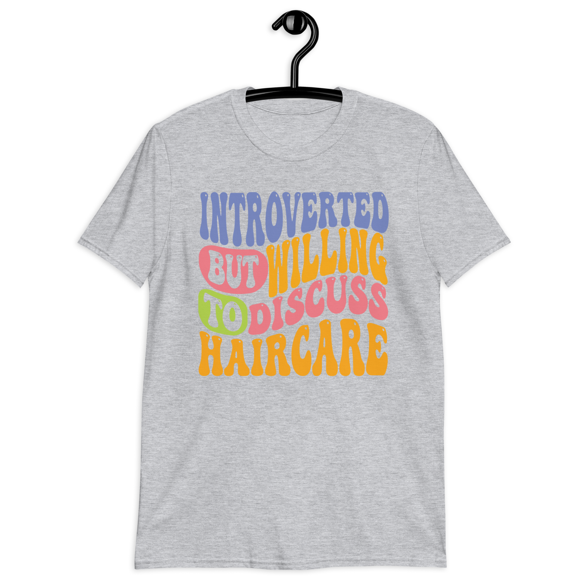 Introverted But Willing To Discuss Haircare Unisex Stylist T-Shirt