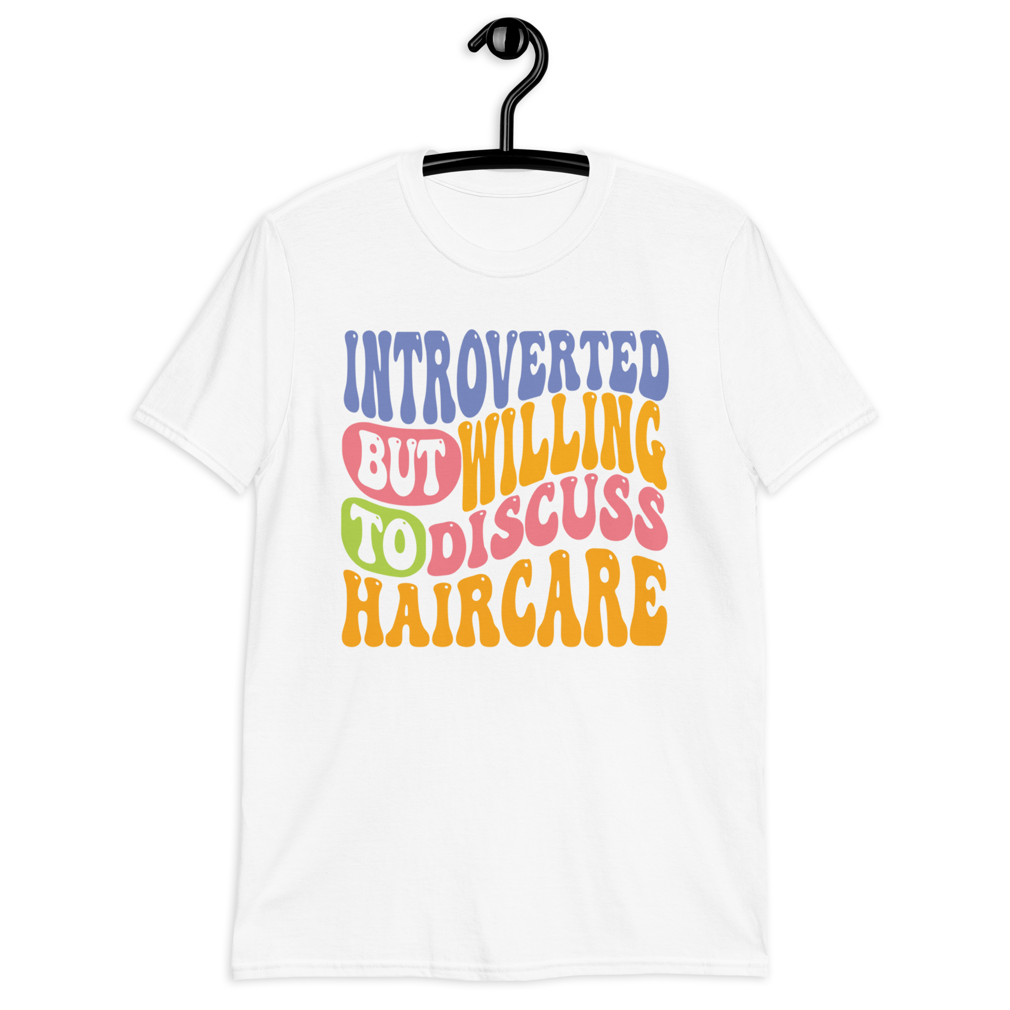 Introverted But Willing To Discuss Haircare Unisex Stylist T-Shirt