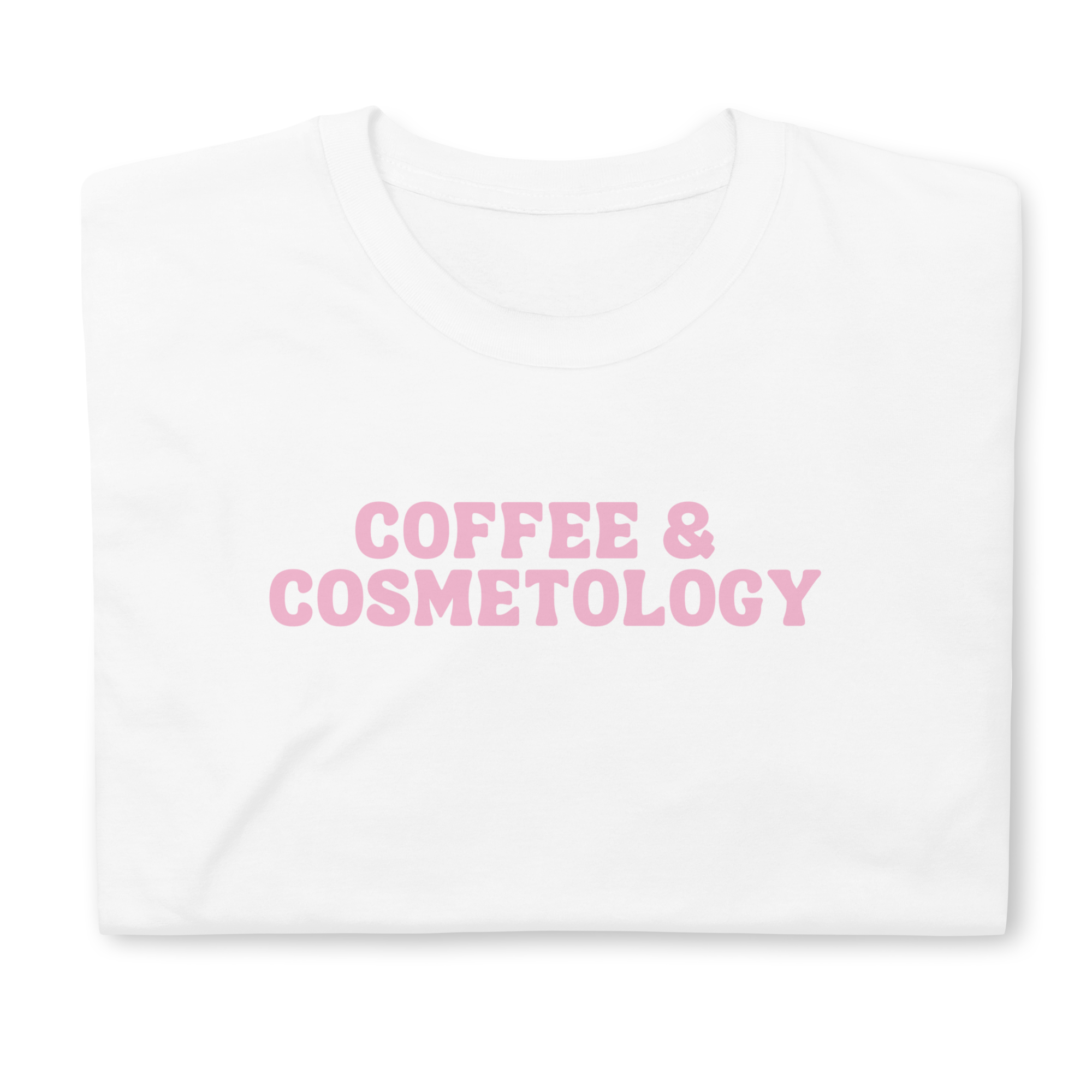 Coffee & Cosmetology Unisex T-Shirt