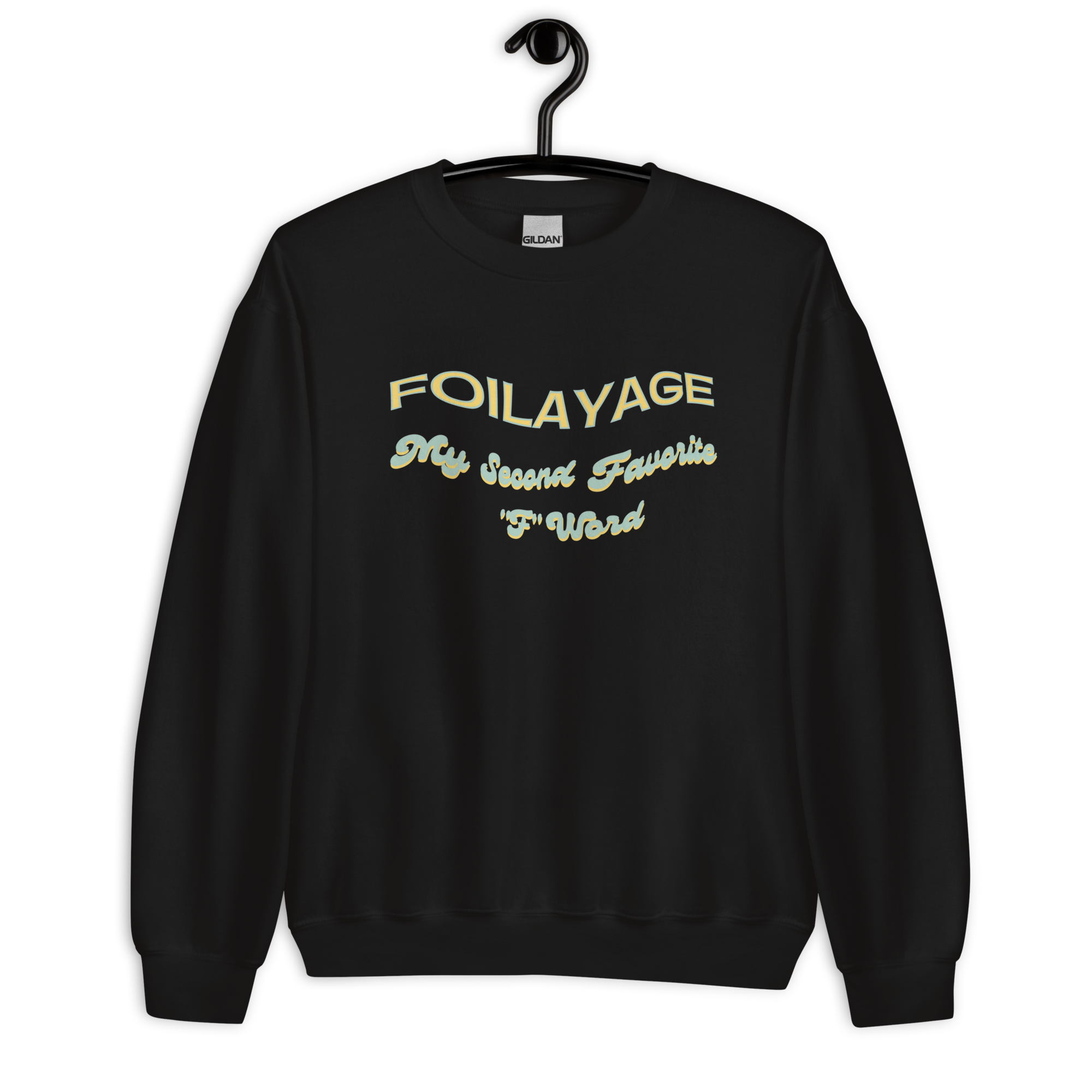 Foilayage My Second Favorite "F" Word Crewneck Sweatshirt