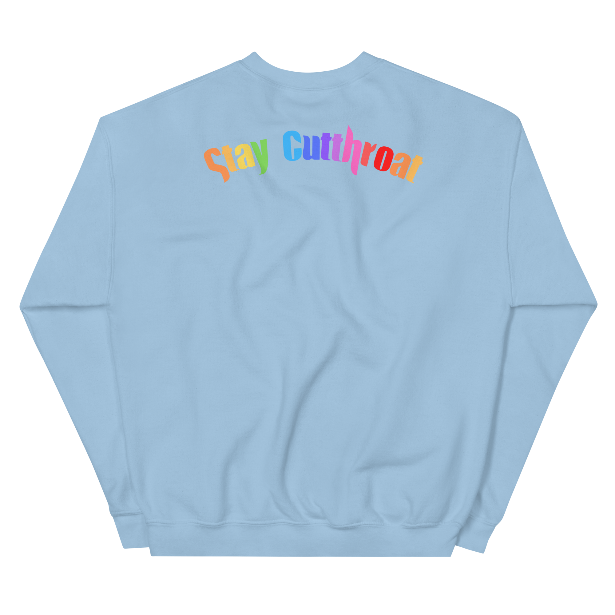 Stay Cutthroat Front & Back Crewneck Sweatshirt