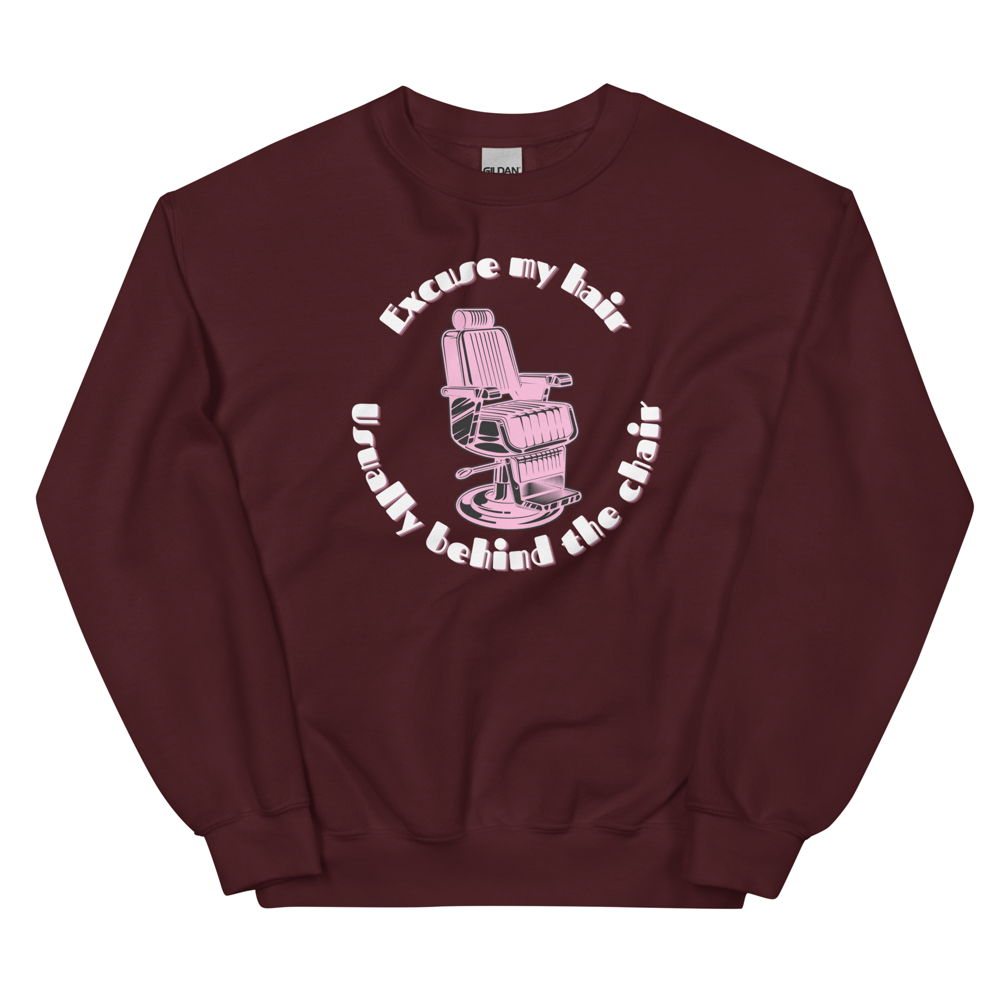 Excuse My Hair, Usually Behind The Chair Crewneck Sweatshirt